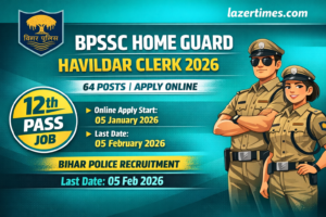 BPSSC Home Guard Havildar Clerk 2026 – 64 Posts